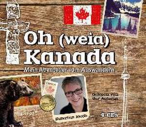 Oh (weia) Kanada de Katerina Jacob