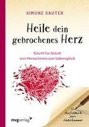 Heile dein gebrochenes Herz de Simone Sauter