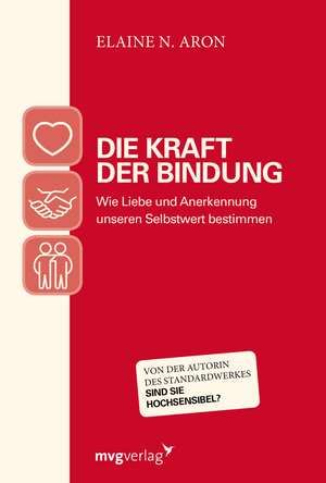 Die Kraft der Bindung de Elaine N. Aron