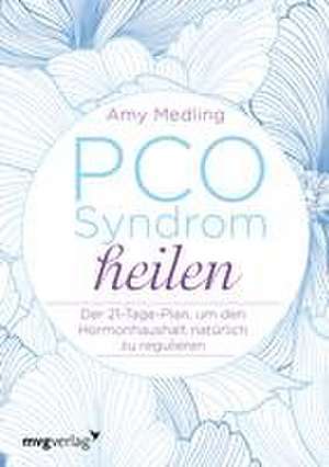 PCO-Syndrom heilen de Amy Medling