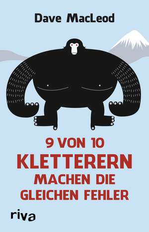 9 von 10 Kletterern machen die gleichen Fehler de Dave MacLeod