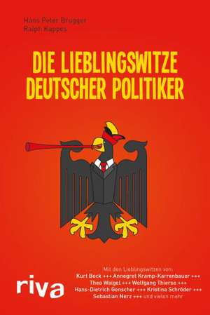 Die Lieblingswitze deutscher Politiker de Hans Peter Brugger