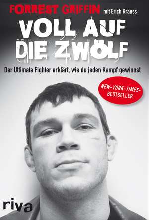 Voll auf die Zwölf de Forrest Griffin