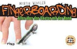 Fingerboarding de Martin Winkler