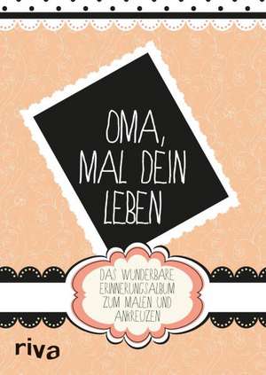 Oma, mal Dein Leben de Armand Frybourg