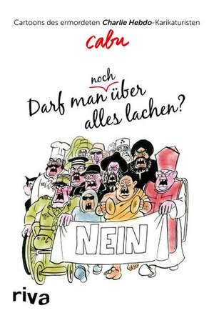 Darf man (noch) über alles lachen? de Cabu