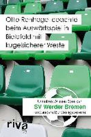 Otto Rehhagel coachte beim Auswärtsspiel in Bielefeld mit kugelsicherer Weste de Filippo Cataldo