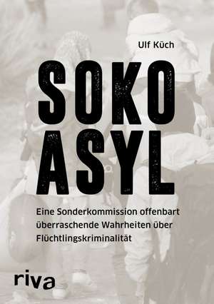 SOKO Asyl de Ulf Küch