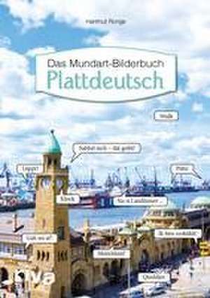 Plattdeutsch - Das Mundart-Bilderbuch de Hartmut Ronge