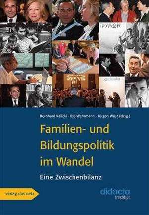 Familien- und Bildungspolitik im Wandel de Bernhard Kalicki