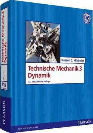 Technische Mechanik 3. Dynamik de Russell C. Hibbeler