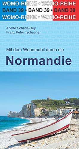 Mit dem Wohnmobil durch die Normandie de Anette Scharla-Dey