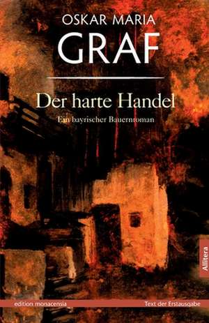 Der Harte Handel: A Staged Approach de Oskar Maria Graf