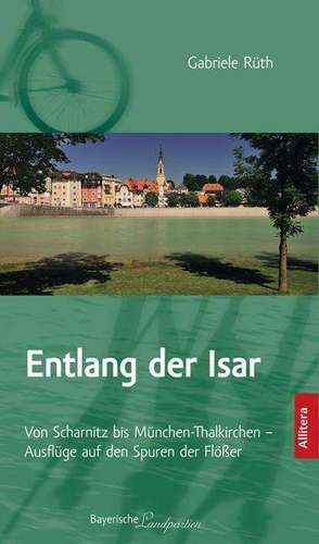 Entlang der Isar de Gabriele Rüth