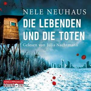 Die Lebenden und die Toten de Nele Neuhaus