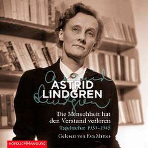 Die Menschheit hat den Verstand verloren de Astrid Lindgren