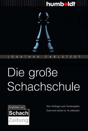 Die große Schachschule de Jonathan Carlstedt
