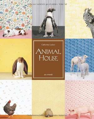 Animal House de Catherine Ledner