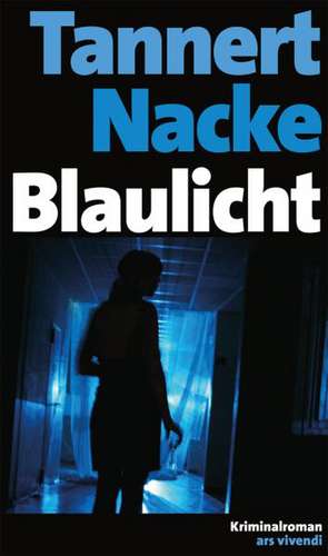 Blaulicht (Jubiläumsausgabe) de Petra Nacke