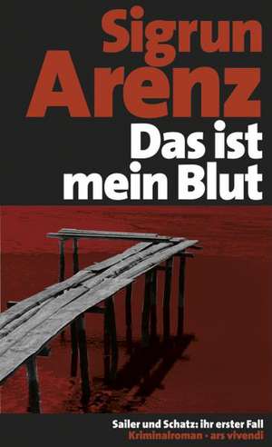 Das ist mein Blut de Sigrun Arenz