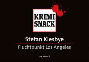 Fluchtpunkt Los Angeles de Stefan Kiesbye