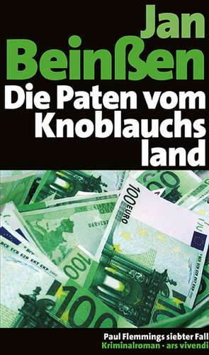 Die Paten vom Knoblauchsland de Jan Beinßen