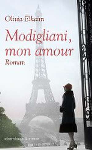 Modigliani, mon amour de Olivia Elkaim