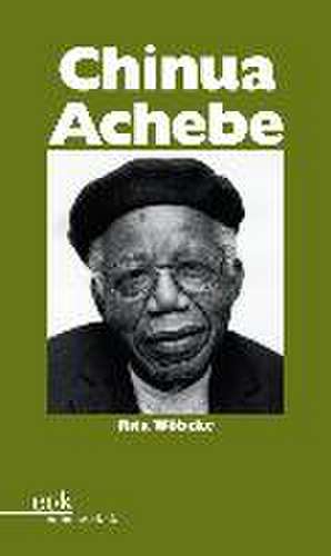 Chinua Achebe de Rita Wöbcke