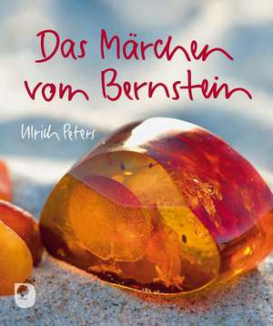 Peters, U: Märchen vom Bernstein