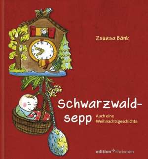 Schwarzwaldsepp de Zsuzsa Bánk