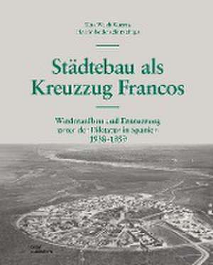 Städtebau als Kreuzzug Francos de Piero Sassi