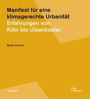 Manifest für eine klimagerechte Urbanität de Stefan Schmitz