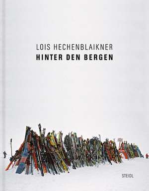 Hinter den Bergen de Lois Hechenblaikner