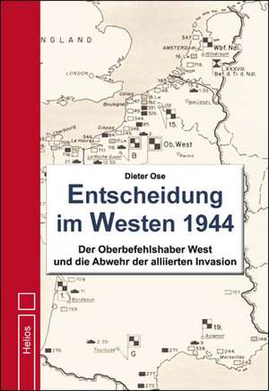 Entscheidung im Westen 1944 de Dieter Ose