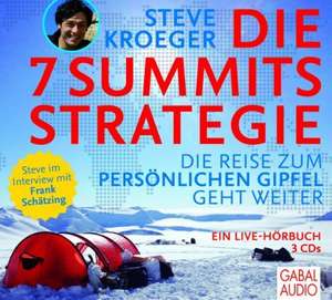 Die 7 Summits Strategie de Steve Kroeger