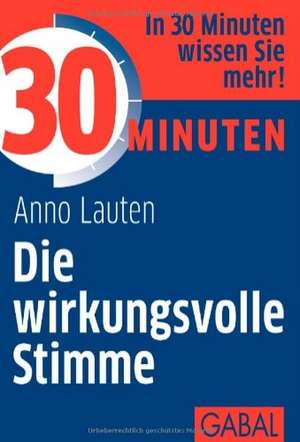 30 Minuten Die wirkungsvolle Stimme de Anno Lauten