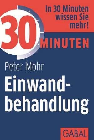 30 Minuten Einwandbehandlung de Peter Mohr