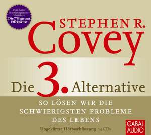 Die 3. Alternative de Stephen R. Covey