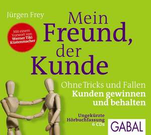 Mein Freund, der Kunde de Jürgen Frey