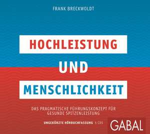 Hochleistung und Menschlichkeit de Frank Breckwoldt