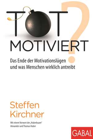 Totmotiviert? de Steffen Kirchner