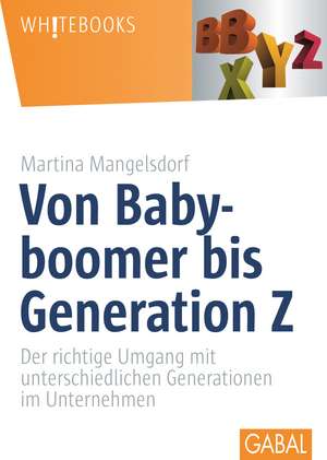 Von Babyboomer bis Generation Z de Martina Mangelsdorf