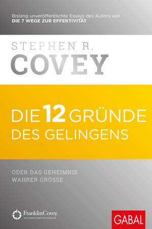 Die 12 Gründe des Gelingens de Stephen R. Covey