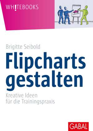 Flipcharts gestalten de Brigitte Seibold