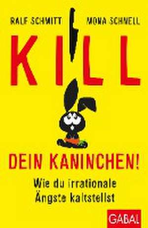 Kill dein Kaninchen! de Mona Schnell