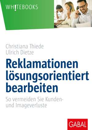 Reklamationen lösungsorientiert bearbeiten de Christiana Thiede