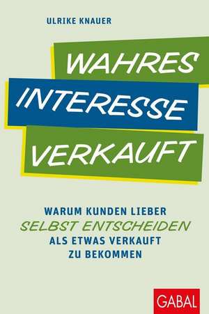 Wahres Interesse verkauft de Ulrike Knauer