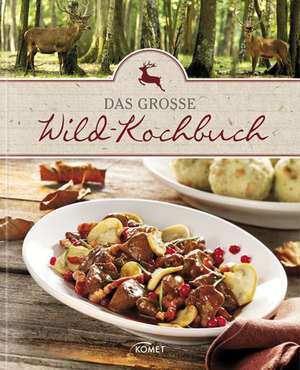 Das große Wild-Kochbuch