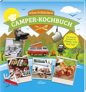 Das fröhliche Camper-Kochbuch