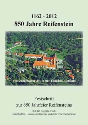 1162 - 2012 - 850 Jahre Reifenstein de Herbert Goedecke